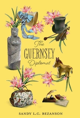 The Guernsey Diplomat by Bezanson, Sandy L. C.