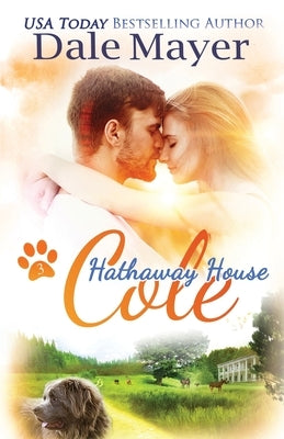 Cole: A Hathaway House Heartwarming Romance by Mayer, Dale