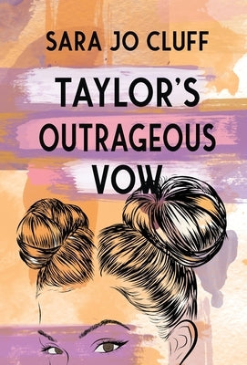 Taylor's Outrageous Vow by Cluff, Sara Jo