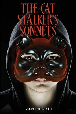 The Cat Stalker's Sonnets by Mesot, Marlene