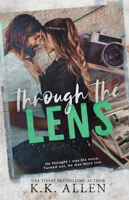 Through the Lens by Allen, K. K.