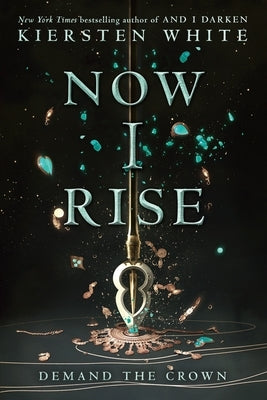 Now I Rise by White, Kiersten