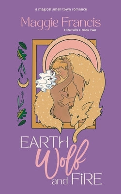 Earth Wolf & Fire by Francis, Maggie