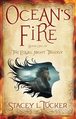 Ocean's Fire: Book One of the Equal Night Trilogy by Tucker, Stacey L.