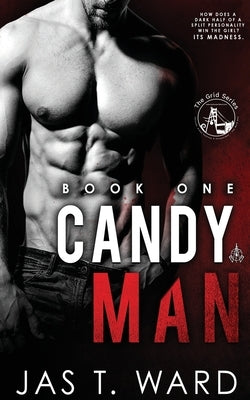 Candyman: Book One of The Grid Series by Ward, Jas T.