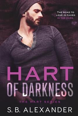 Hart of Darkness by Alexander, S. B.