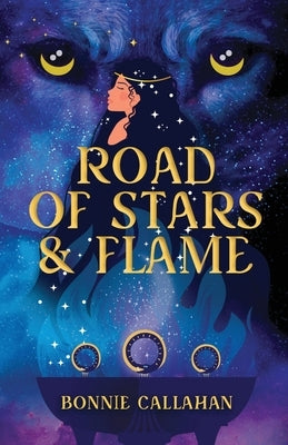 Road of Stars and Flame by Callahan, Bonnie