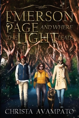 Emerson Page and Where the Light Leads by Avampato, Christa