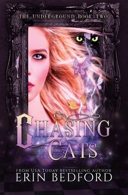 Chasing Cats by Bedford, Erin