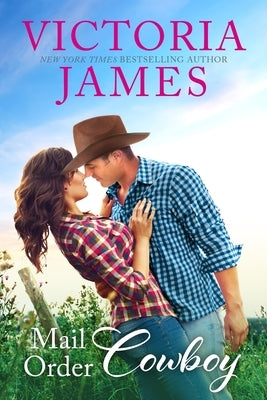 Mail Order Cowboy by James, Victoria