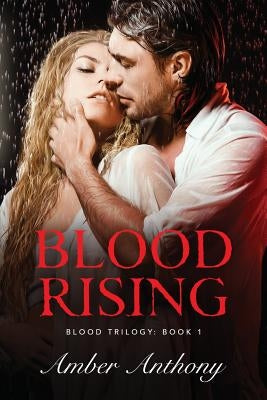 Blood Rising by Anthony, Amber