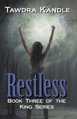 Restless: The King Quartet, Book 3 by Kandle, Tawdra