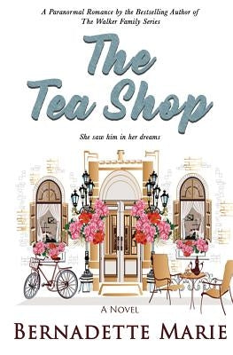 The Tea Shop by Marie, Bernadette