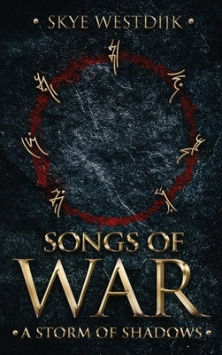 Songs of War: A Storm of Shadows by Westdijk, Skye