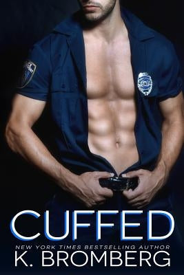 Cuffed by Bromberg, K.