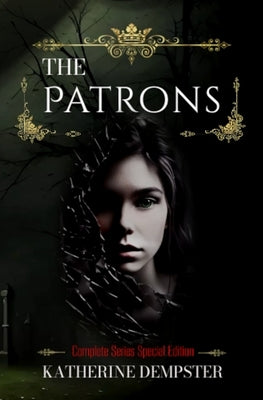 The Patrons: The Complete Series by Dempster, Katherine