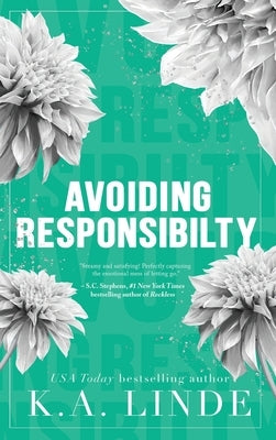 Avoiding Responsibility (Special Edition Hardcover) by Linde, K. A.