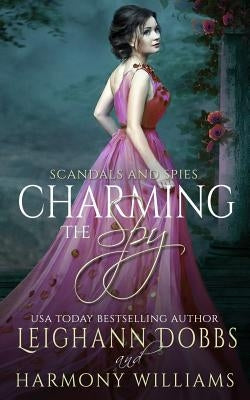 Charming The Spy by Dobbs, Leighann