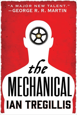 The Mechanical by Tregillis, Ian