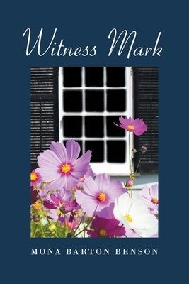 Witness Mark by Benson, Mona Barton