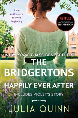 The Bridgertons: Happily Ever After by Quinn, Julia