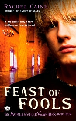 Feast of Fools: The Morganville Vampires, Book 4 by Caine, Rachel