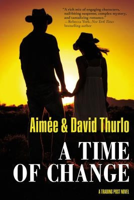 A Time of Change: A Trading Post Novel by Thurlo, Aim&#195;&#169;e