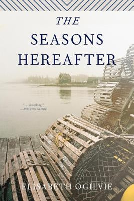 The Seasons Hereafter by Ogilvie, Elisabeth