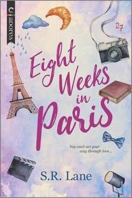 Eight Weeks in Paris: The Perfect Beach Read by Lane, S. R.