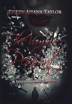 The Vampire Peasant: A Sinister Heart Novel by Taylor, Eileen Aiyana