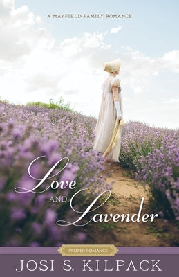 Love and Lavender: Volume 4 by Kilpack, Josi S.