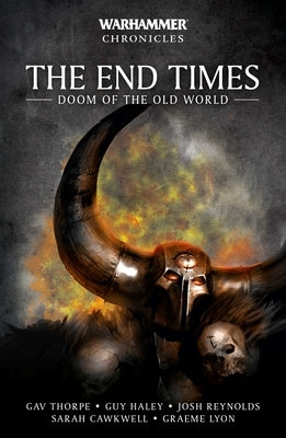 The End Times: Doom of the Old World by Thorpe, Gav