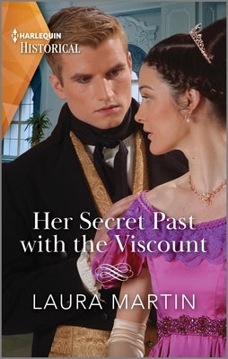 Her Secret Past with the Viscount by Martin, Laura