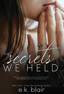 The Secrets We Held by Blair, E. K.