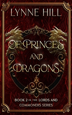 Of Princes and Dragons: Book 2 by Hill, Lynne