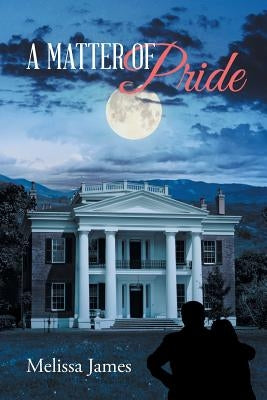 A Matter of Pride by James, Melissa