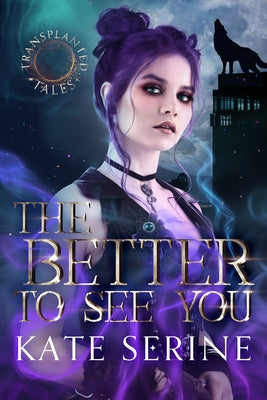 The Better to See You by Serine, Kate