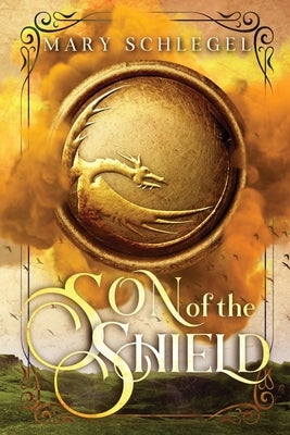 Son of the Shield by Schlegel, Mary