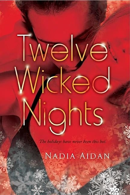 Twelve Wicked Nights by Aidan, Nadia