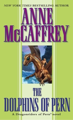 The Dolphins of Pern by McCaffrey, Anne