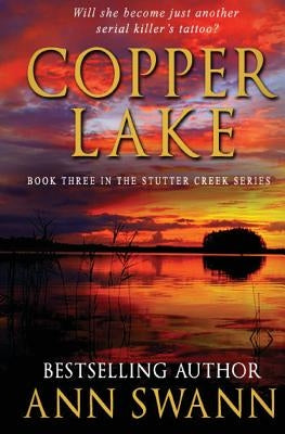 Copper Lake by Swann, Ann