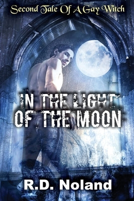 In the light of the moon by Noland, R. D.