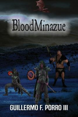 BloodMinazue by Porro, Guillermo F., III