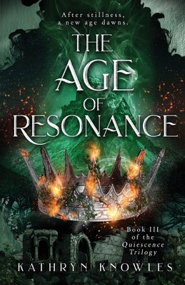 The Age of Resonance by Knowles, Kathryn