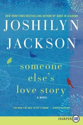 Someone Else's Love Story by Jackson, Joshilyn