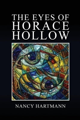 The Eyes of Horace Hollow by Hartmann, Nancy