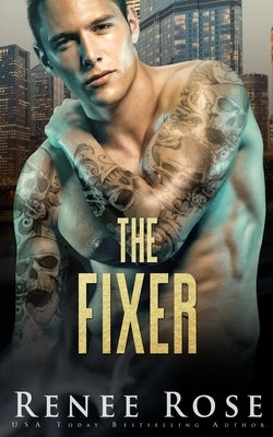 The Fixer by Rose, Renee