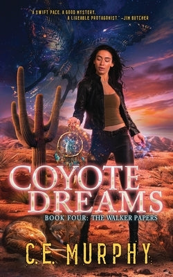 Coyote Dreams by Murphy, C. E.