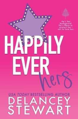 Happily Ever Hers by Stewart, Delancey