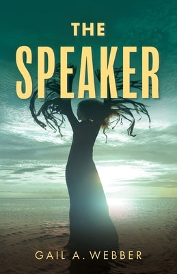 The Speaker by Webber, Gail a.